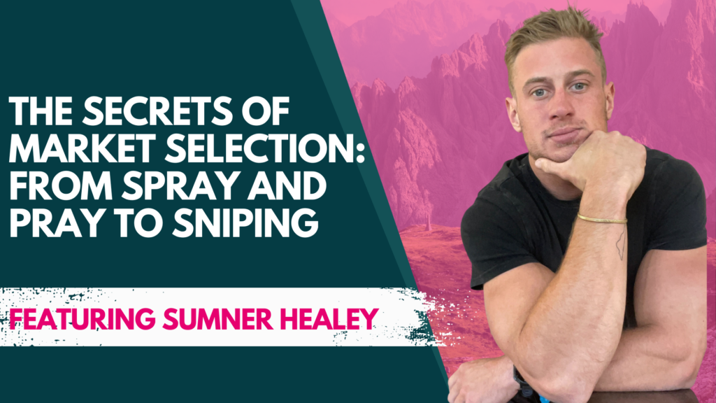 The Secrets of Market Selection: From Spray and Pray to Sniping
